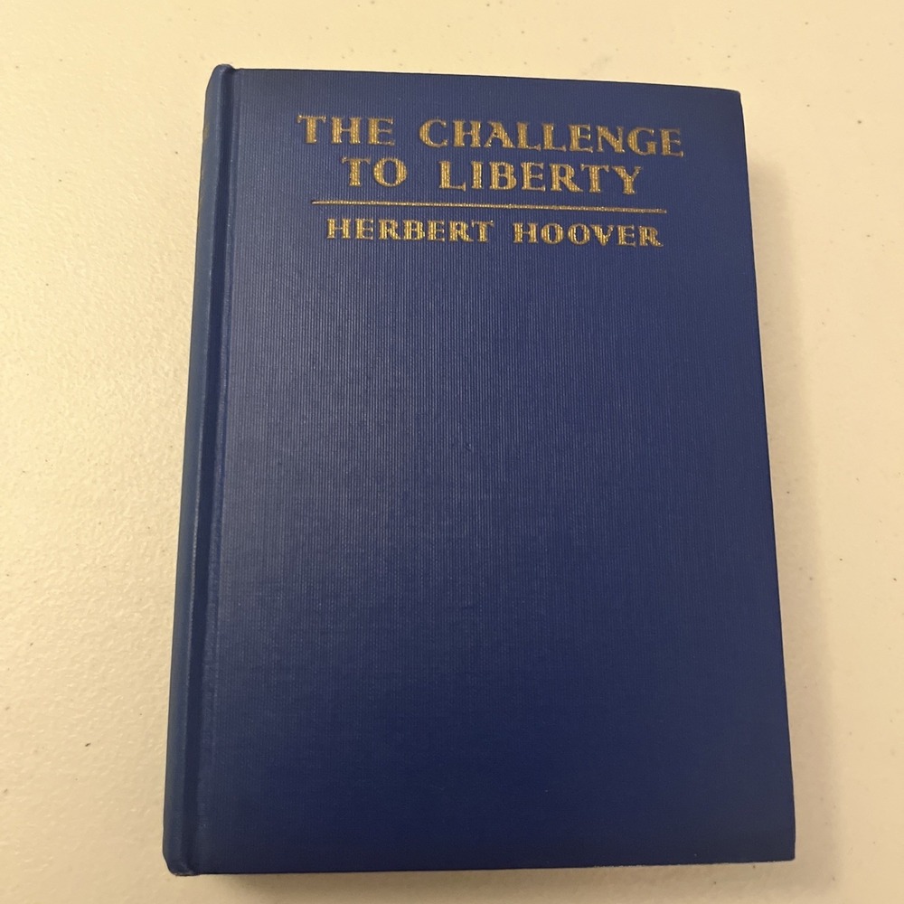 The Challenge to Liberty by Herbert Hoover Charles Scribner's 1934 HCโ Book Blue